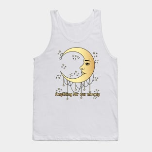 Anytihing for our moony, moon lover Tank Top